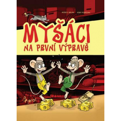 Myšáci na první výpravě - Petr S. Milan - e-kniha