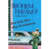 Sbohem, Havano! - Viva Cuba libre abago la disctadura - Eduardo Diaz Mauris