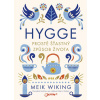 Hygge - Prostě šťastný způsob života - Wiking Meik