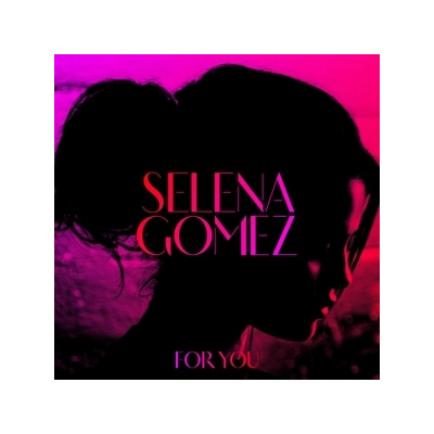 GOMEZ SELENA /USA/ - For you-greatest hits