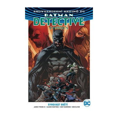 Batman DC 2 - Syndikát obětí - Martinez Alvaro, Ferreira Eber, Tynion James, Barrows Eddy,