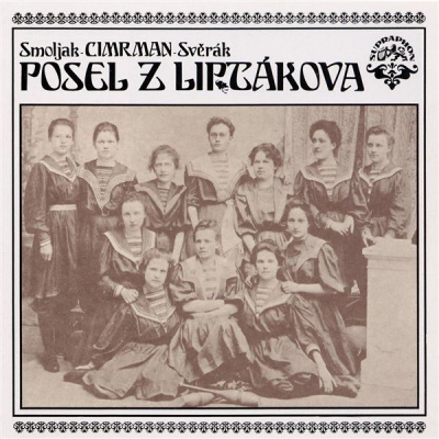 Posel z Liptákova - Zdeněk Svěrák,Ladislav Smoljak,Jára Cimrman