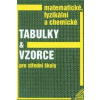 Matematické, fyzikální a chemické tabulky a vzorce pro střední školy