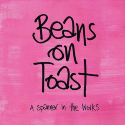 A Spanner in the Works (Beans On Toast) (CD / Album)