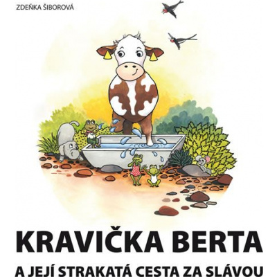 Profi Press Kravička Berta a její strakatá cesta za slávou (Šiborová Zdeňka)