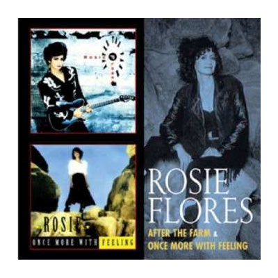 2CD Rosie Flores: After The Farm & Once More With Feeling