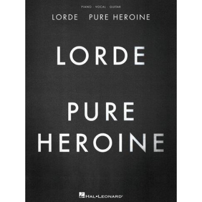 Lorde: Pure Heroine (noty na klavír, zpěv, akordy na kytaru)