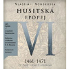 Husitská epopej VI. 1461-1471 - Za časů Jiřího z Poděbrad - 3 CDmp3 (Čte Jan Hyhlík) - Vlastimil Vondruška
