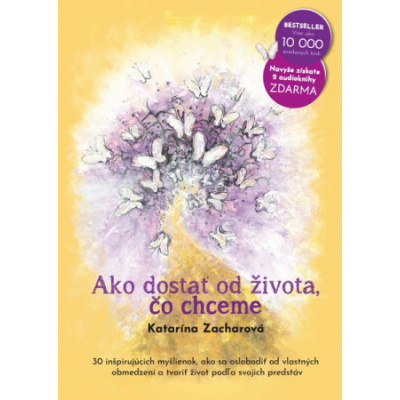Ako dostať od života, čo chceme