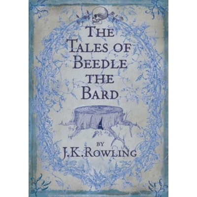 The Tales of Beedle the Bard, 1. vydání - Joanne Kathleen Rowling