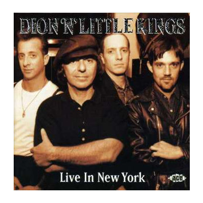 CD Dion: Dion 'n' Little Kings Live In New York