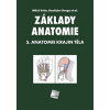 Základy anatomie 5: Anatomie krajin těla - Miloš Grim