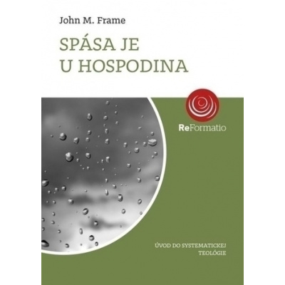 Spása je u Hospodina - Frame, John M.