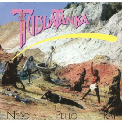 Tublatanka - Nebo - Peklo - Raj (CD)