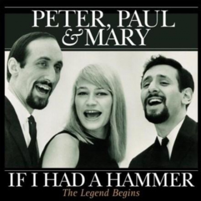 Peter, Paul & Mary - Peter, Paul And Mary. If I Had A Hammer. The Leg (LP)