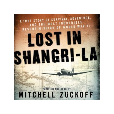 Audiokniha: Lost in Shangri-La: A True Story of Survival, Adventure, and the Most Incredible Rescue Mission of World War II (audiokniha ke stažení)