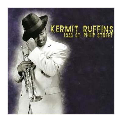 CD Kermit Ruffins: 1533 St. Philip Street