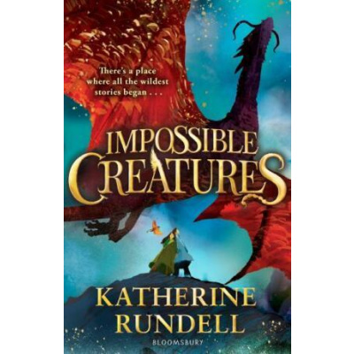 Impossible Creatures - Katherine Rundellová