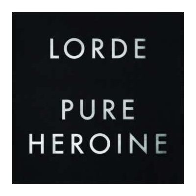 LP Lorde: Pure Heroine