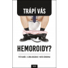 Trápí Vás hemoroidy? - Petr Anděl, Lenka Bocková, Matej Škrovina