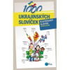 1000 ukrajinských slovíček | Halyna Myronova, Monika Ševečková, Olga Lytvynyuk, Oxana Gazdošová, Petr Ch. Kalina