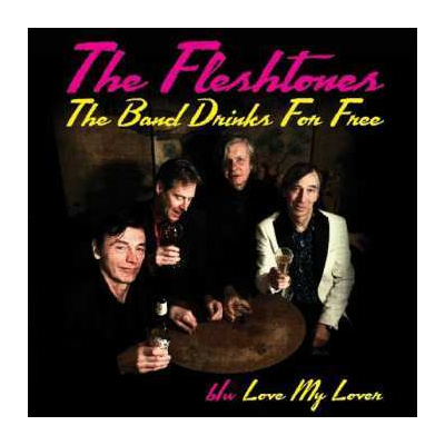 SP The Fleshtones: The Band Drinks For Free b/w Love My Lover