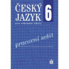 Český jazyk 6 pro základní školy - Pracovní sešit - Eva Hošnová