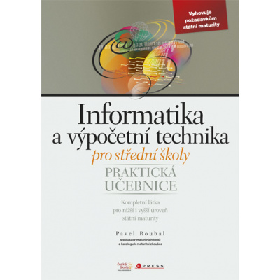 Informatika a výpočetní technika pro střední školy - praktická učebnice - Roubal Pavel - A4, brožovaná