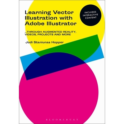 Learning Vector Illustration with Adobe Illustrator: ...Through Videos, Projects, and More (Hopper Jodi Staniunas)(Paperback)