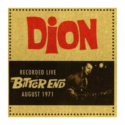 CD Dion: Recorded Live At The Bitter End, August 1971