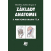 Základy anatomie. 5. Anatomie krajin těla - Miloš Grim; Rastislav Druga