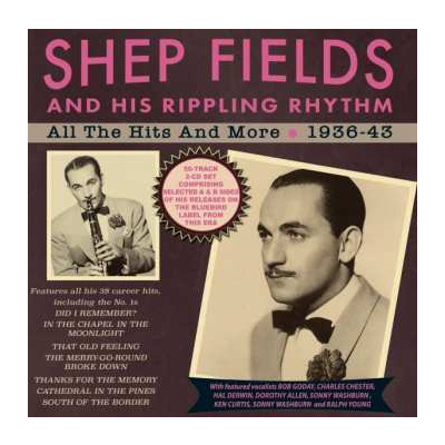2CD Shep And His Ripp Fields: All The Hits And More 1936-1943