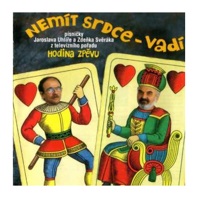 CD Jaroslav Uhlíř: Nemít Srdce - Vadí