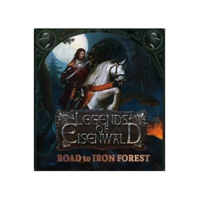 Legends of Eisenwald: Road to Iron Forest (DLC)