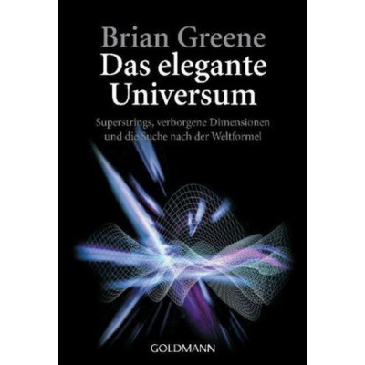 Das elegante Universum - Greene, Brian