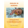 Angličtina v ošetřovatelství / English in Nursing 9788090720503