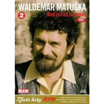 DVD Waldemar Matuška - Buď pořád se mnou 2