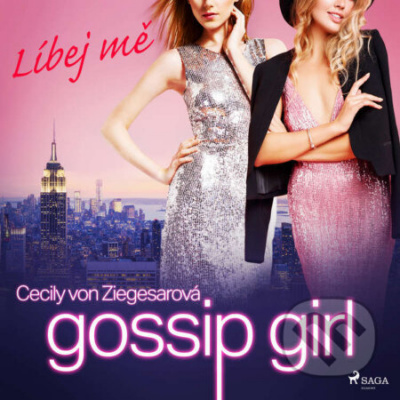 Gossip Girl: Líbej mě (1. díl) - Cecily Von Ziegesarová