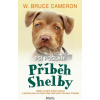 Psí poslání: Příběh Shelby (Cameron W. Bruce)