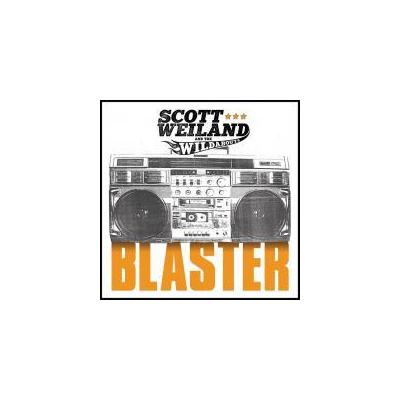 WEILAND SCOTT & THE WILDABOUTS - Blaster