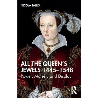 All the Queen’s Jewels, 1445–1548
