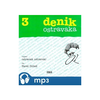 Denik ostravaka 3., mp3 - Ostravski Ostravak