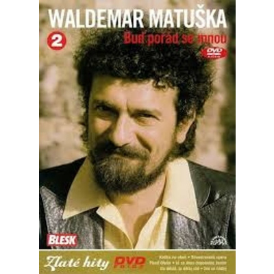 DVD Waldemar Matuška - Buď pořád se mnou 2 -
