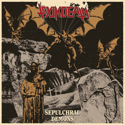 Toxik Death : Sepulchral Demons CD