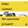 Má vzpomínka je bugatti - CDmp3 (Čte Hana Maciuchová a Jaromír Dulava) | Junková Eliška