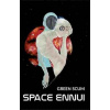Scum Green: Space Ennui