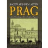 Wagnerová, Magdalena - Sagen aus dem alten Prag