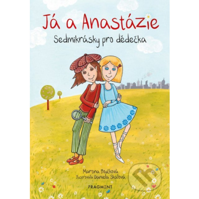 Já a Anastázie - Martina Boučková, Daniela Skalová (ilustrácie)