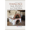 Stavba pece na pizzu a chleba - Jaroslav Závacký - e-kniha