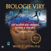 Audiokniha: Biologie víry - Jak uvolnit sílu vědomí, hmoty a zázraků (audiokniha ke stažení)
